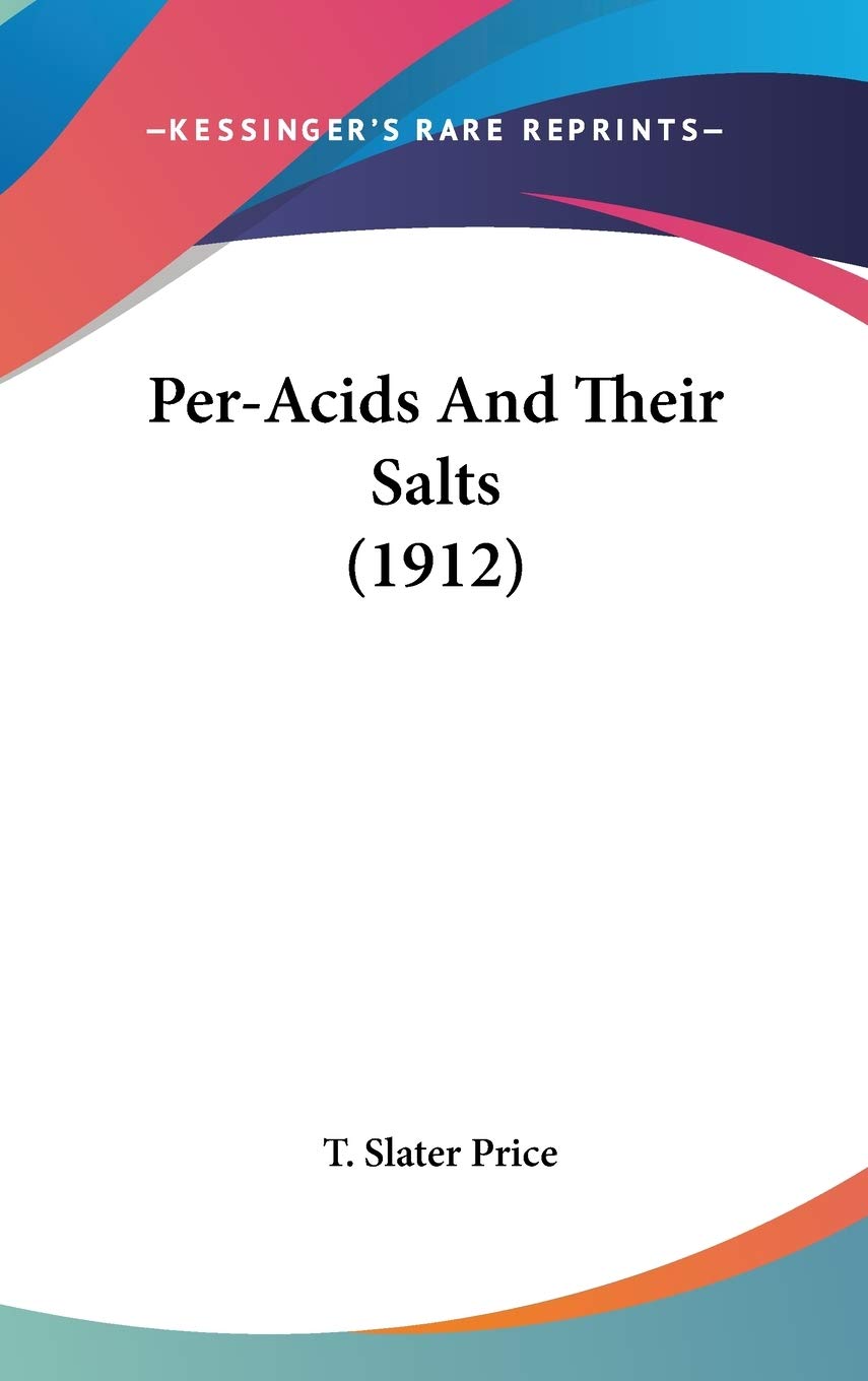 Per-Acids And Their Salts (1912) Natural Sciences