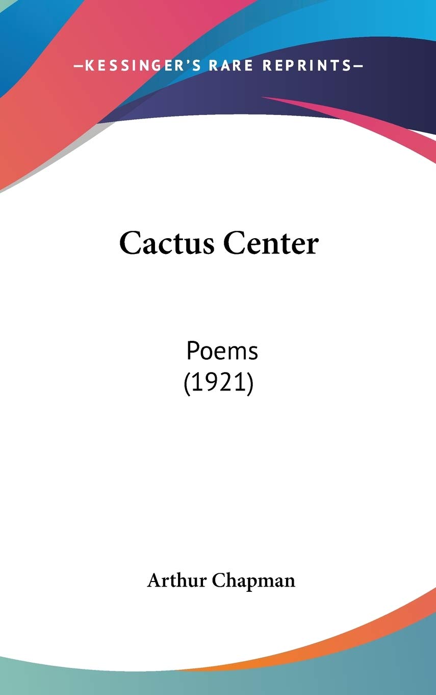 Cactus Center: Poems (1921) Poetry