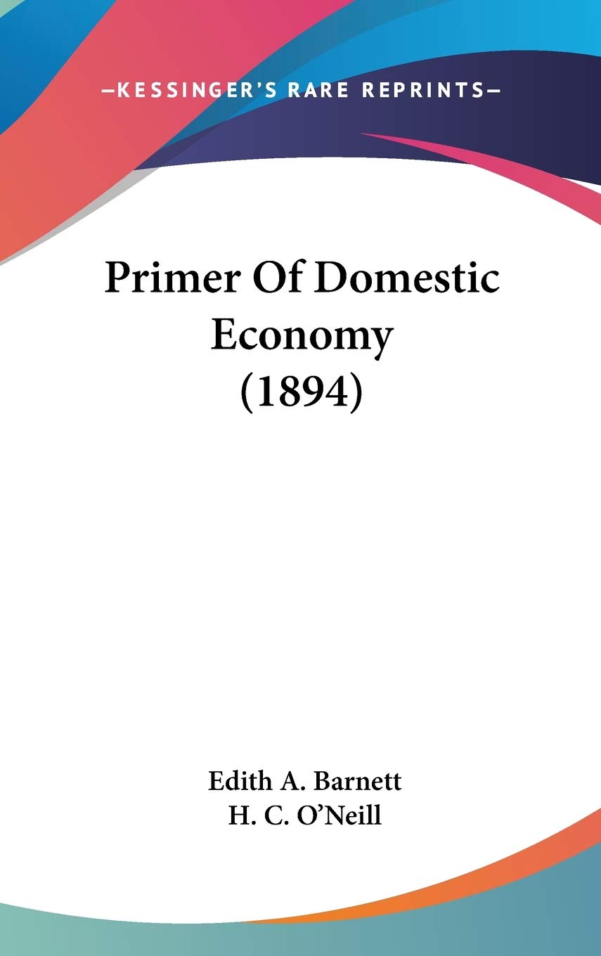 Primer Of Domestic Economy (1894) Politics & History