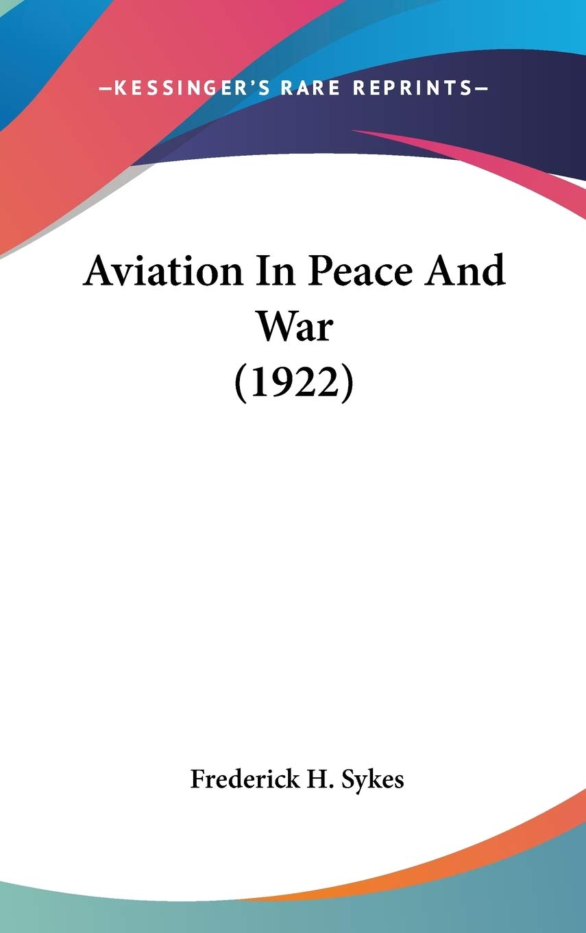 Aviation In Peace And War (1922) Politics & History