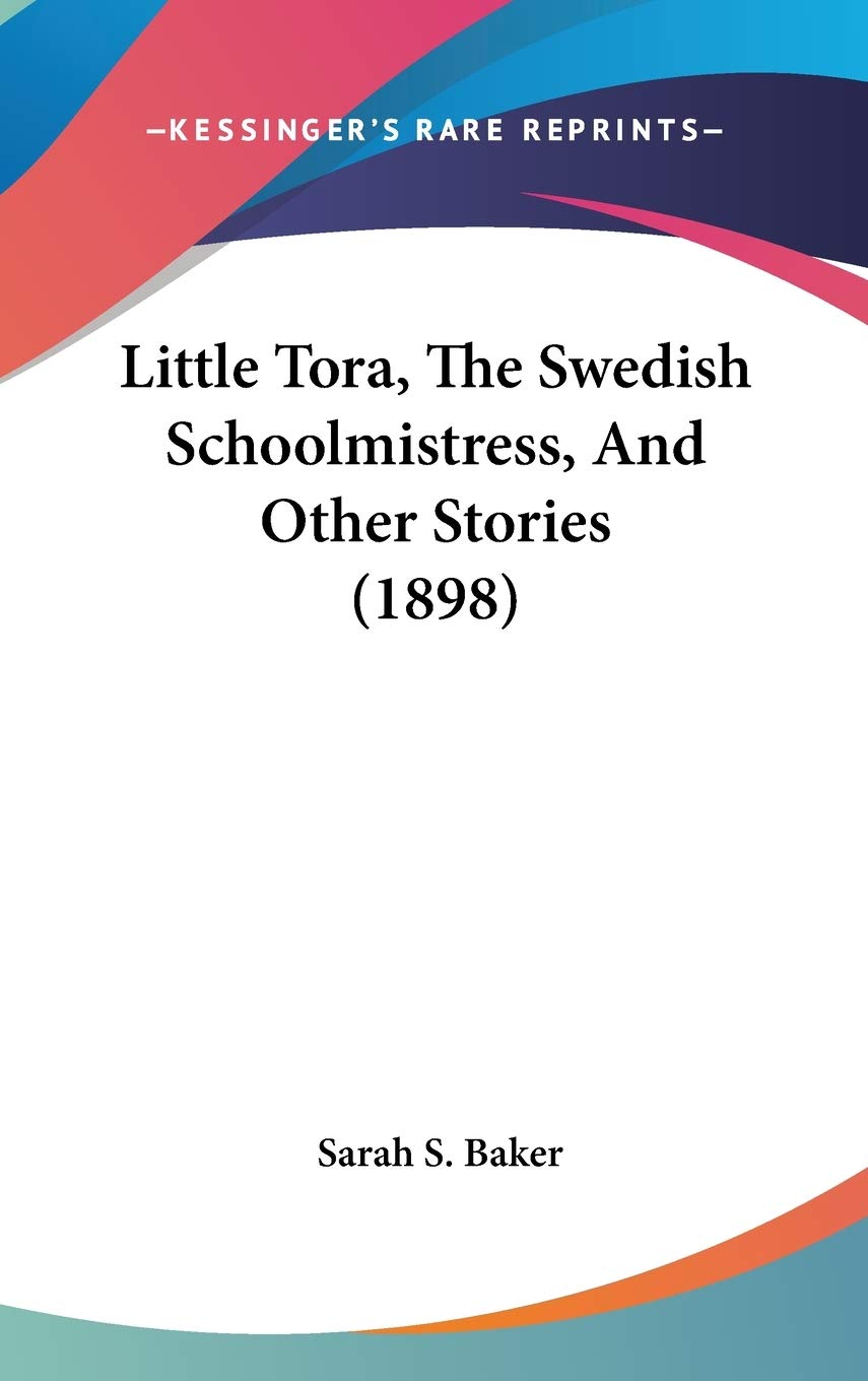 Little Tora, The Swedish Schoolmistress, And Other Stories (1898) Memories
