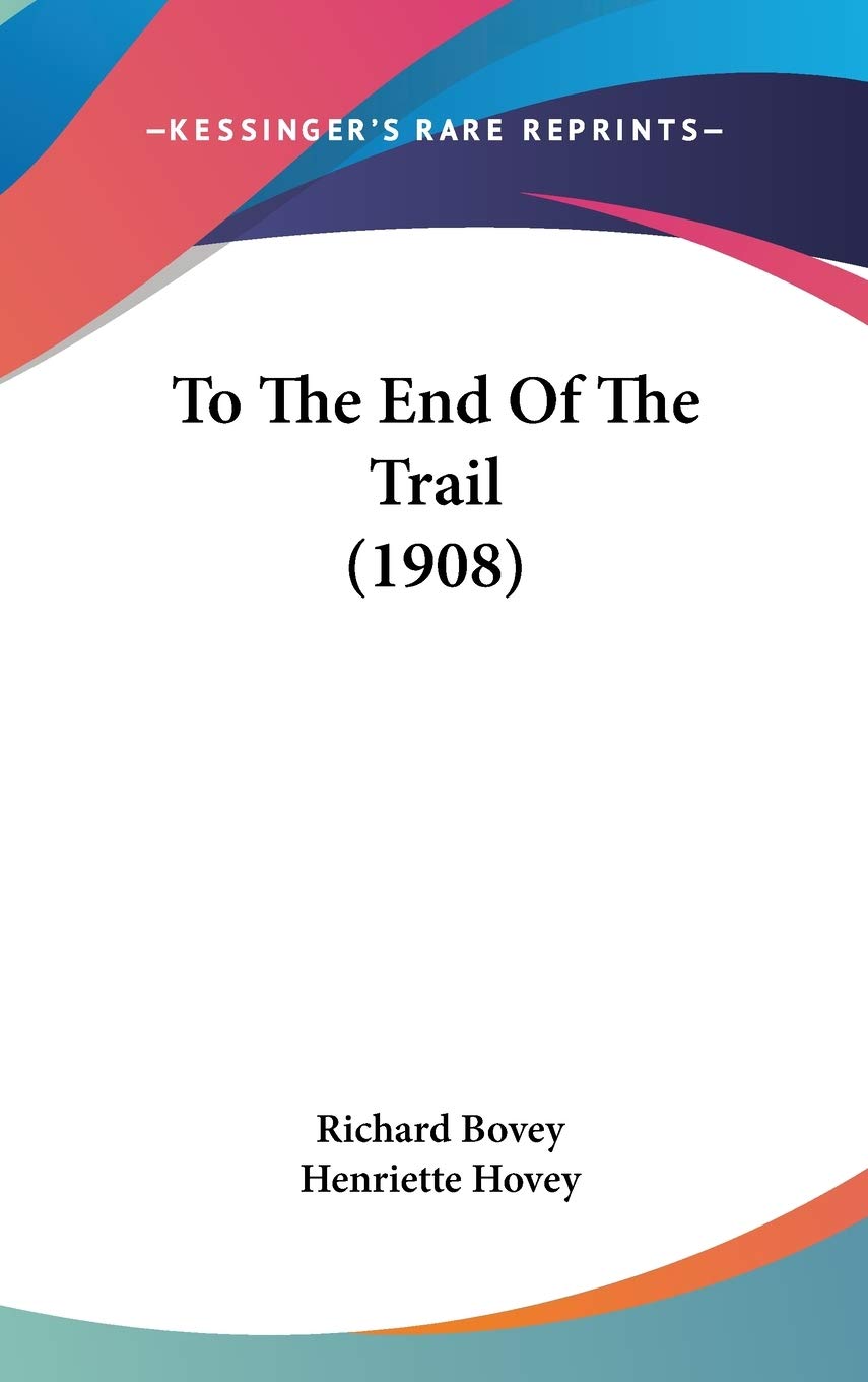 To The End Of The Trail (1908) Contemporary literature