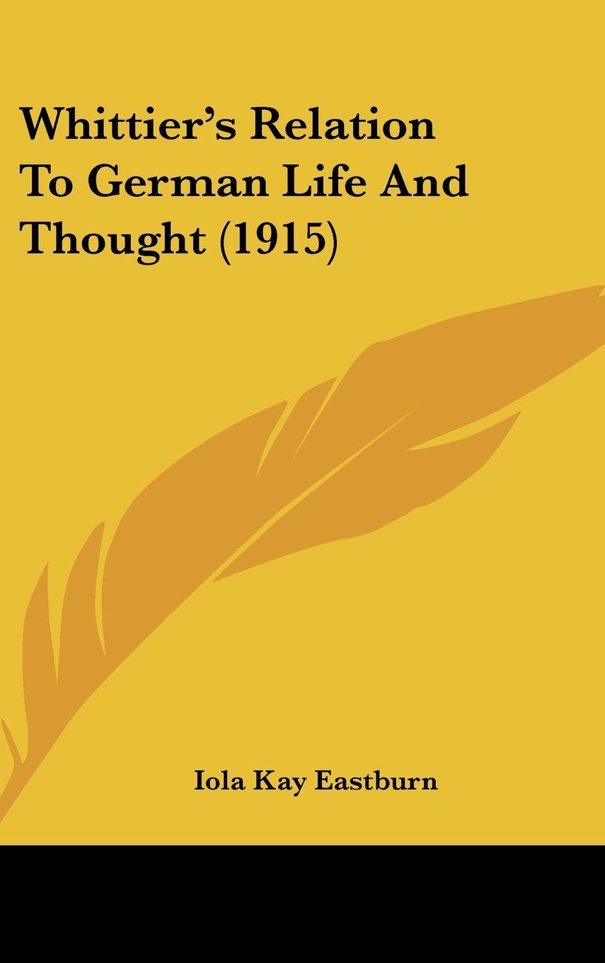 Whittier's Relation To German Life And Thought (1915) Books