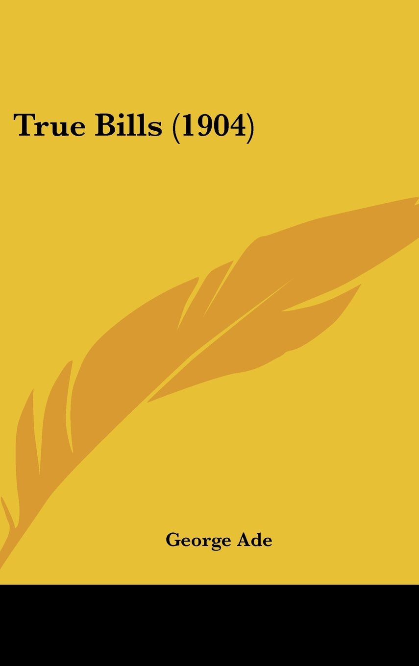 True Bills (1904) Books