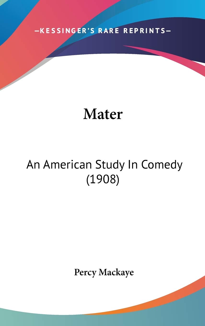 Product Image: Mater: An American Study In Comedy (1908)