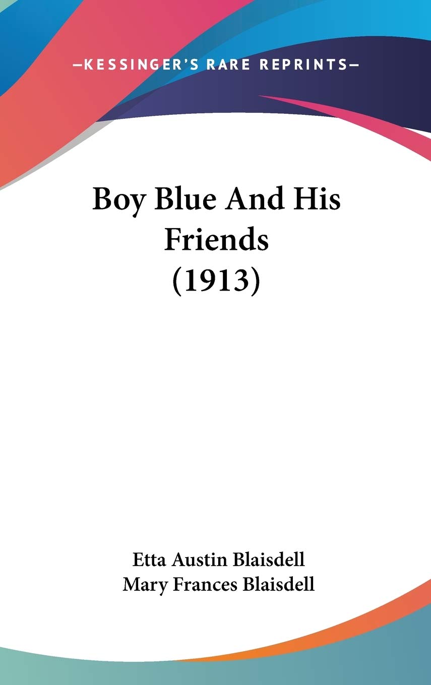 Boy Blue And His Friends (1913) Novels & Short Stories