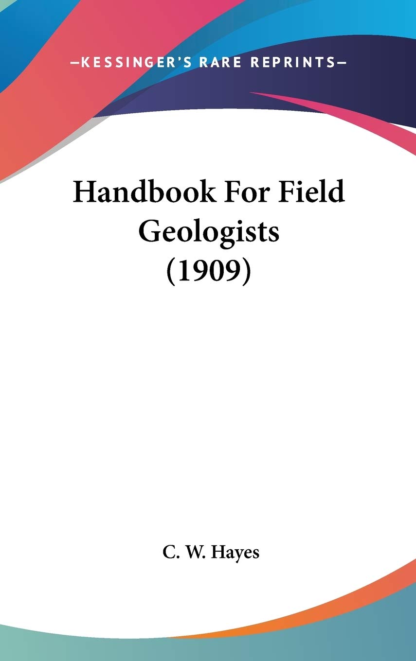 Handbook For Field Geologists (1909) Contemporary literature