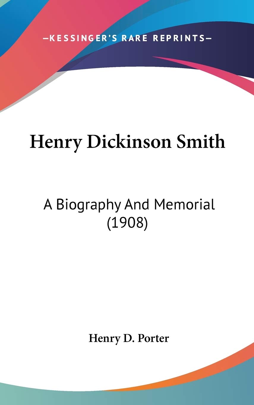 Henry Dickinson Smith: A Biography And Memorial (1908) Art & Literature