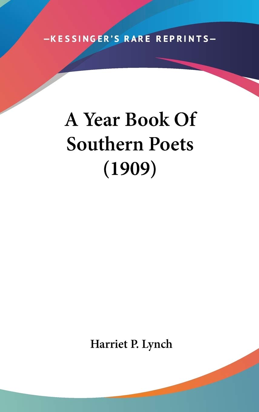 A Year Book Of Southern Poets (1909) Poetry