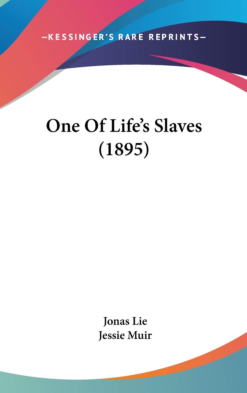 One Of Life's Slaves (1895) Essays & Short Stories