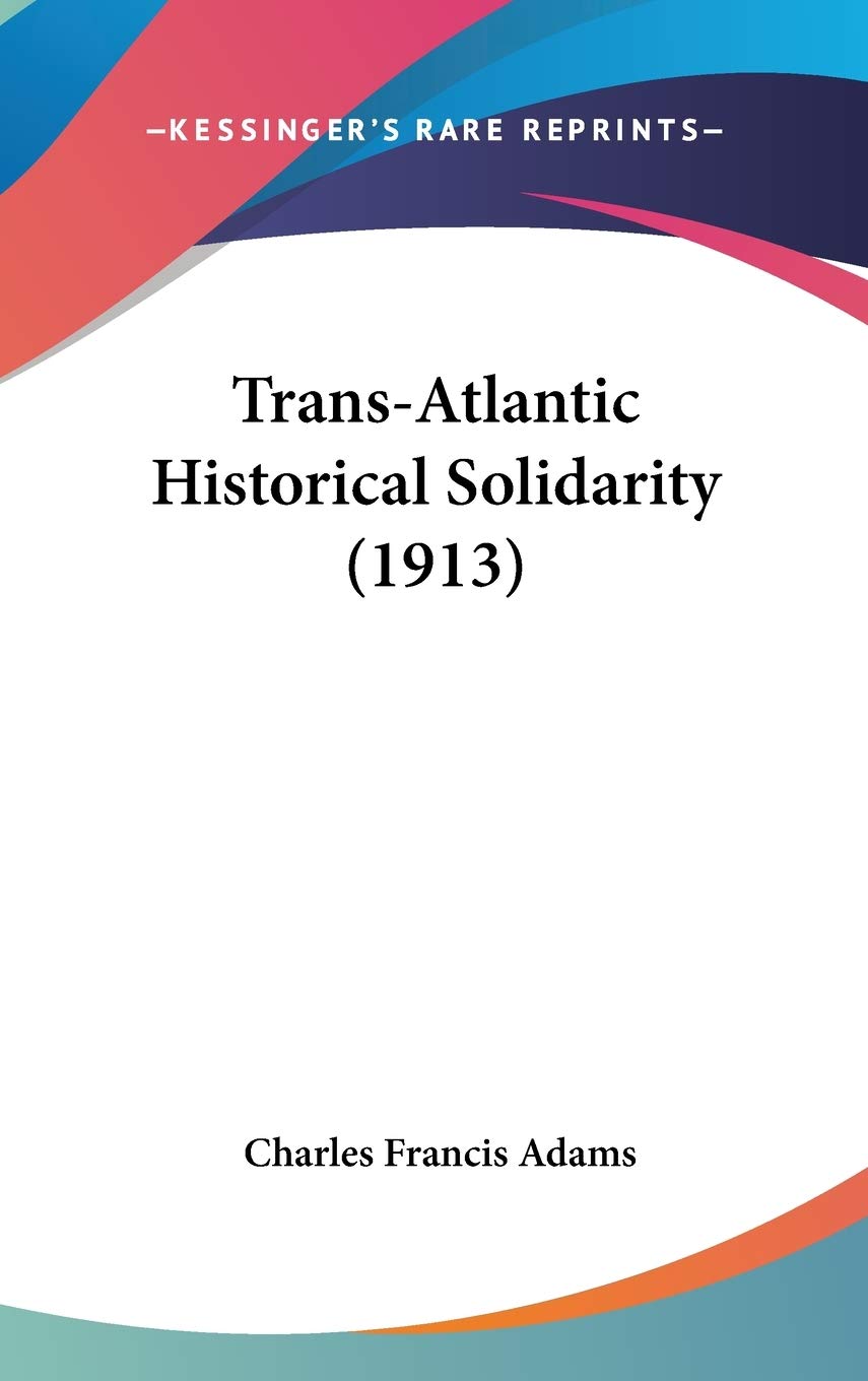 Trans-Atlantic Historical Solidarity (1913) Memories