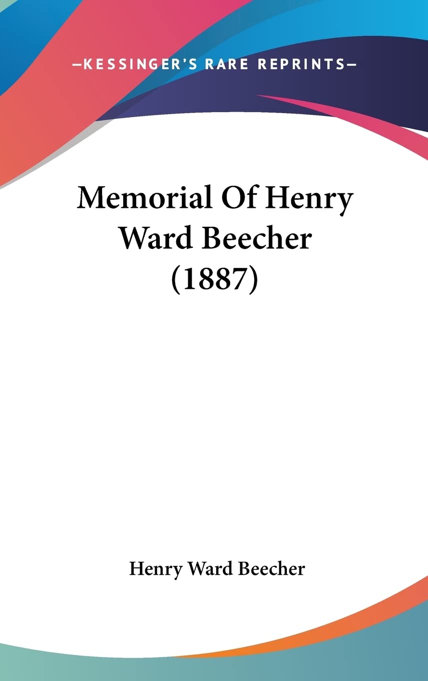 Memorial Of Henry Ward Beecher (1887) Contemporary literature