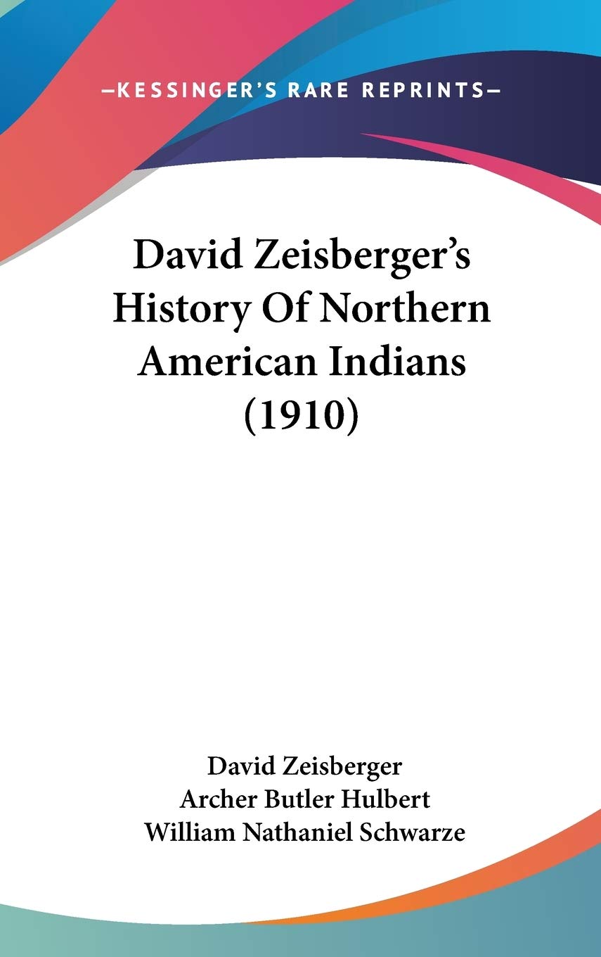 David Zeisberger's History Of Northern American Indians (1910) Philosophy