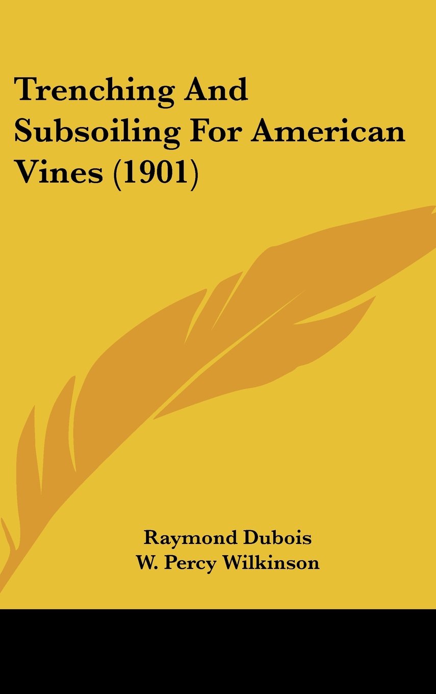 Trenching And Subsoiling For American Vines (1901) Books