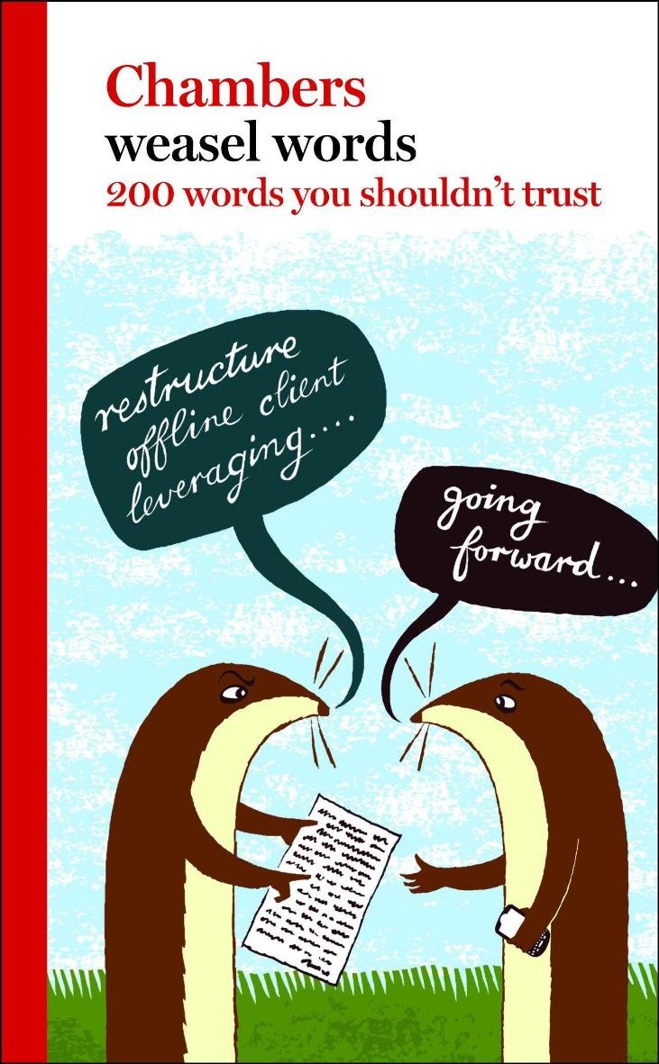 Chambers Weasel Words: 200 Words You Shouldn't Trust Media & Communication