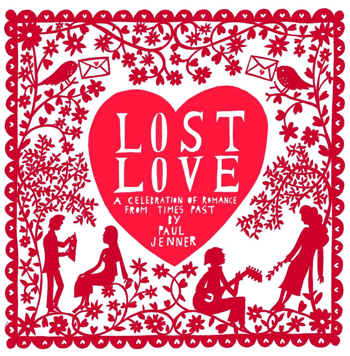 Lost Love: A Celebration of Romance from Times Past Lifestyle
