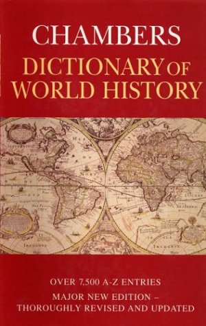 The Chambers Dictionary of World History General education