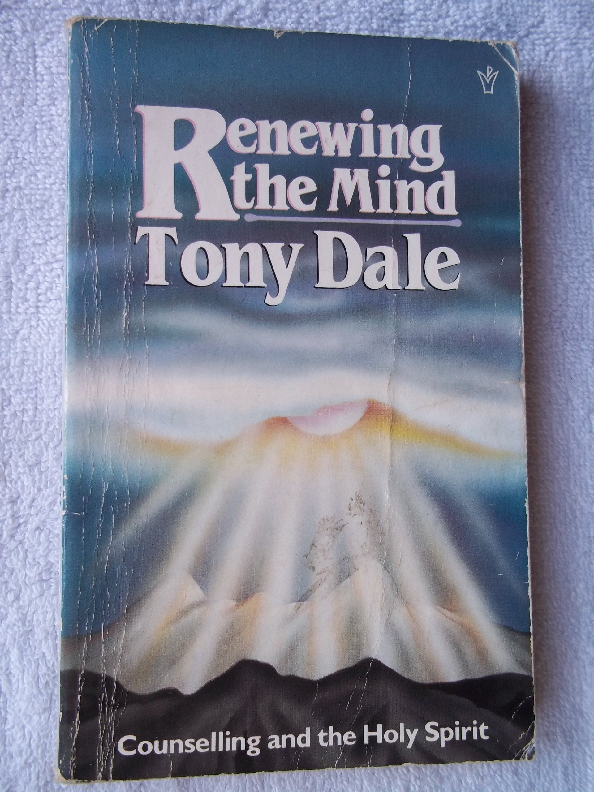 Renewing the Mind: Counselling and the Holy Spirit Religion & Esotericism