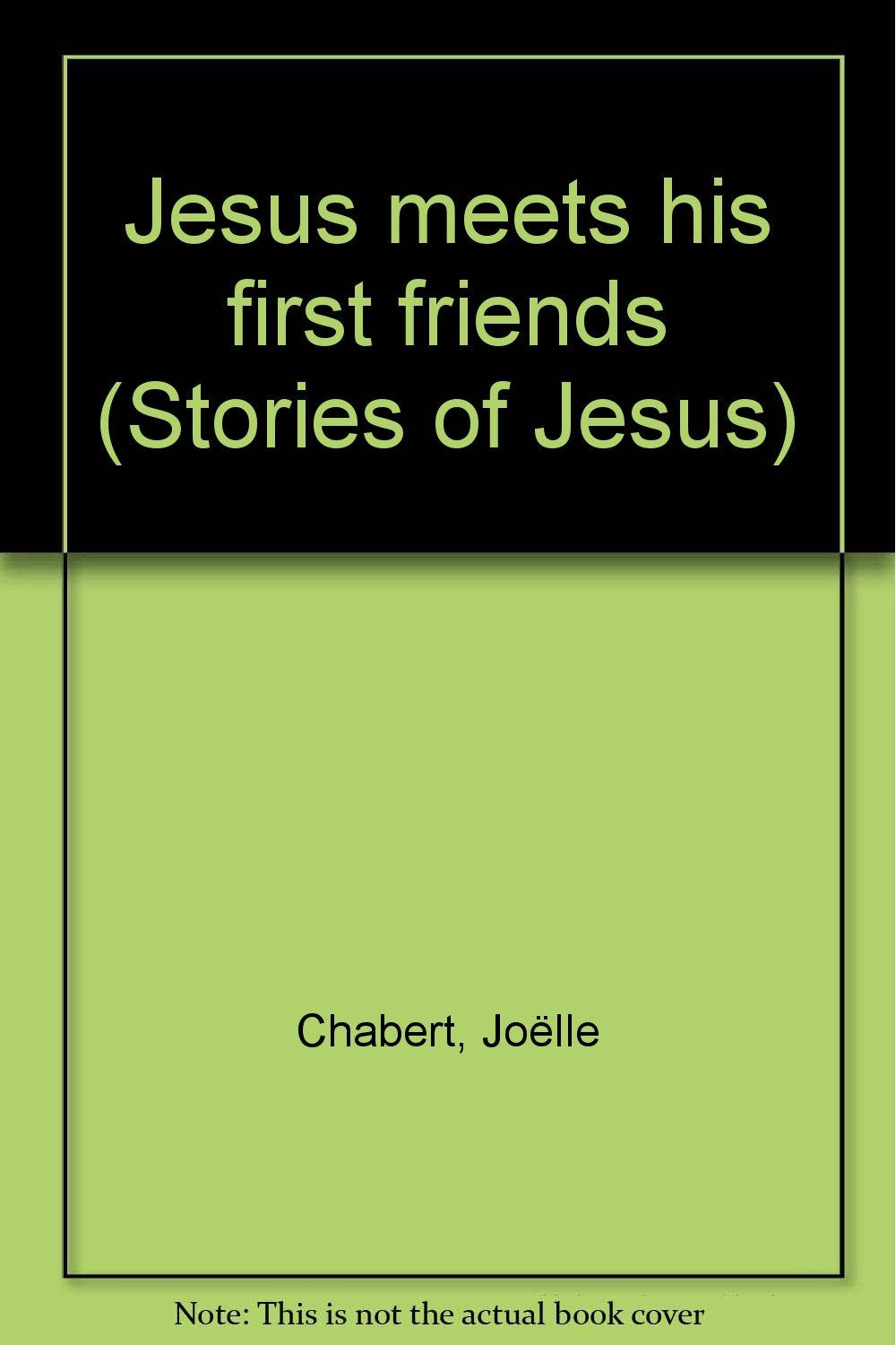 Jesus meets his first friends (Stories of Jesus) book