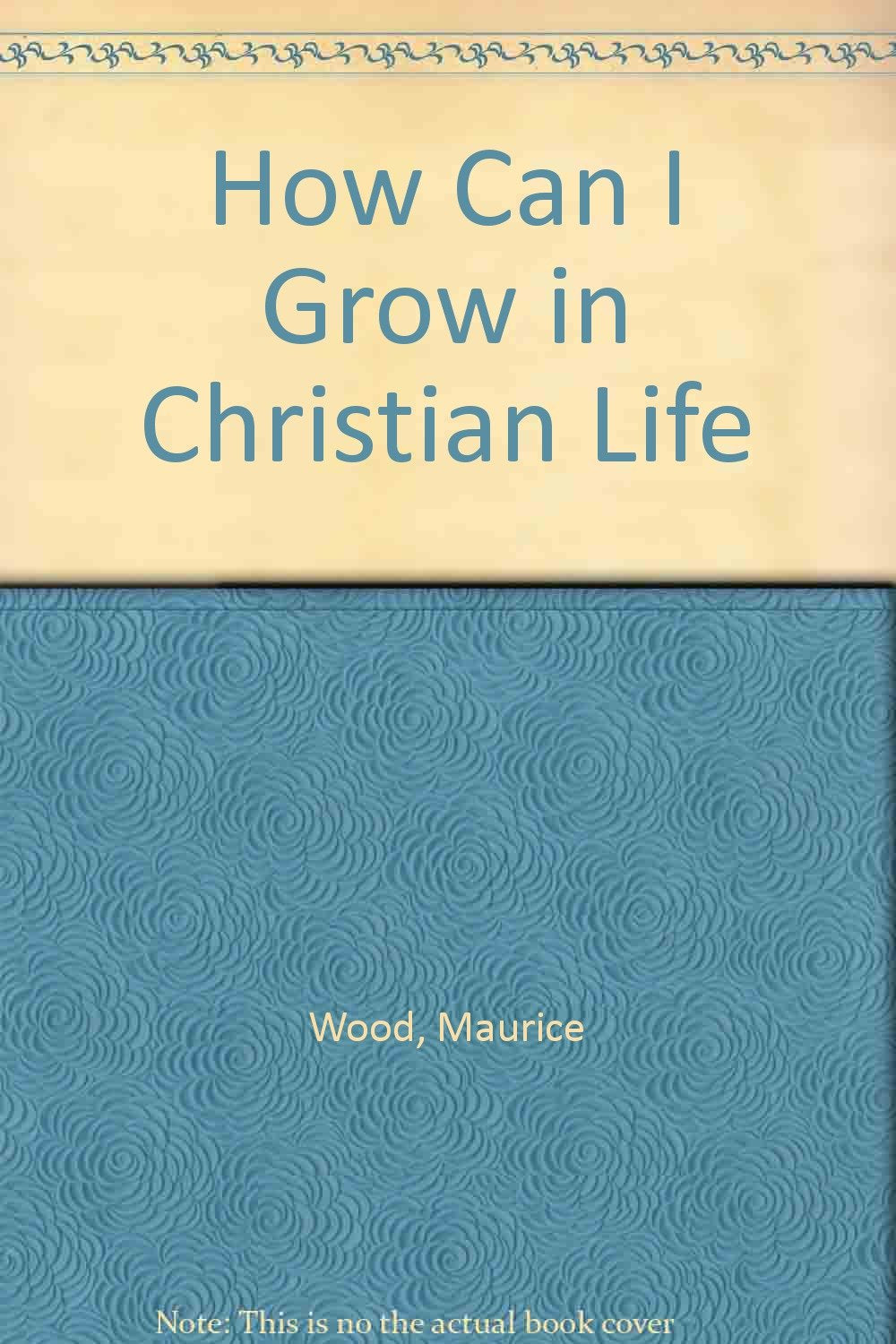 How Can I Grow in Christian Life Books