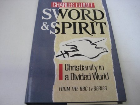 Sword and Spirit: Christianity in a Divided World Books