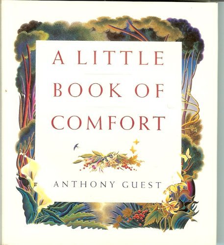 A Little Book of Comfort: An Anthology of Grief and Love Books
