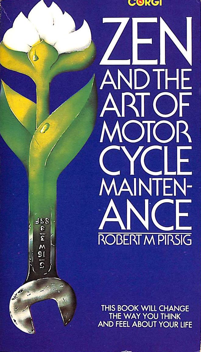 Zen and the Art of Motorcycle Maintenance book
