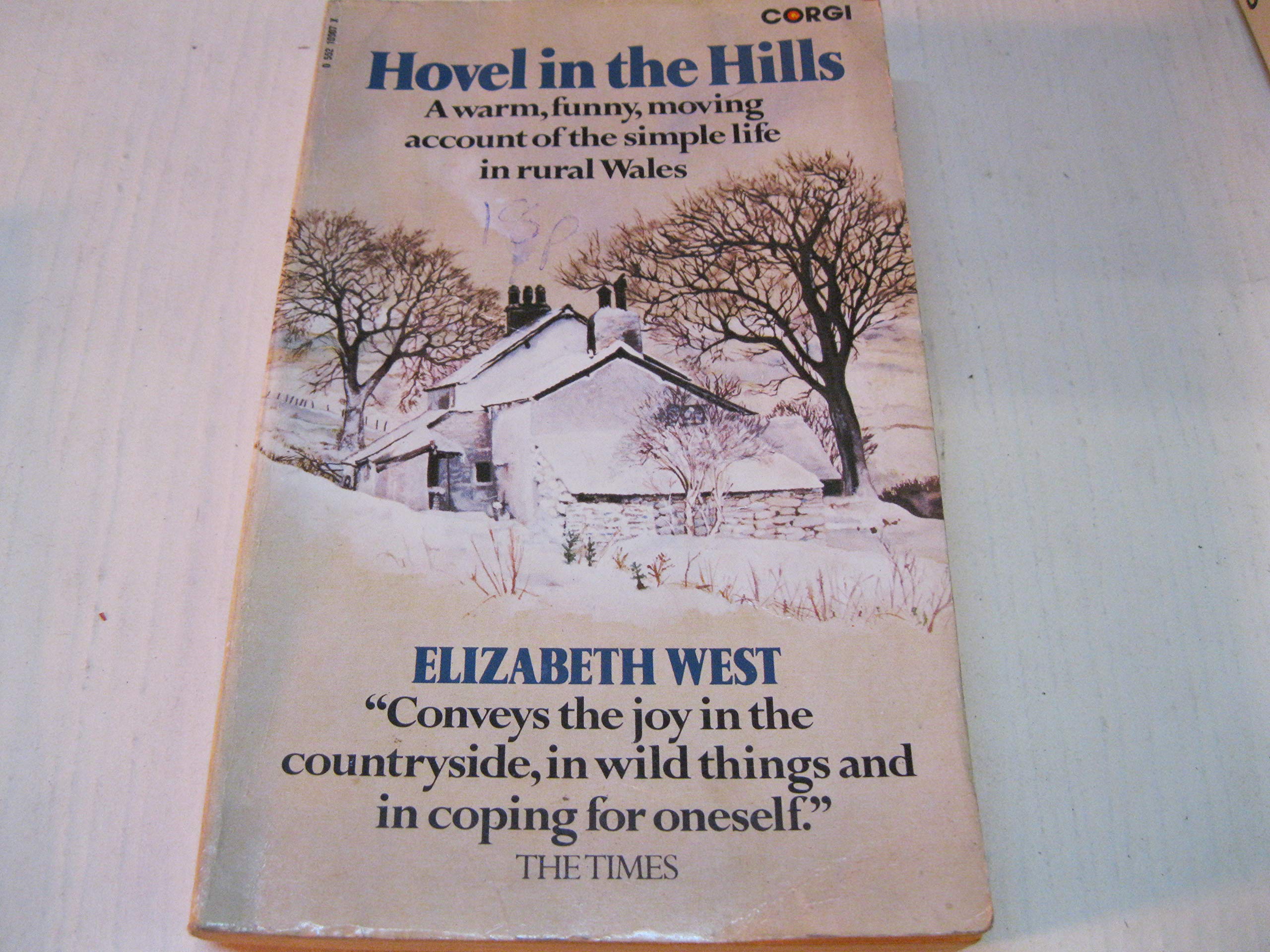 Hovel in the Hills: An Account of the Simple Life Leisure, Home & Garden