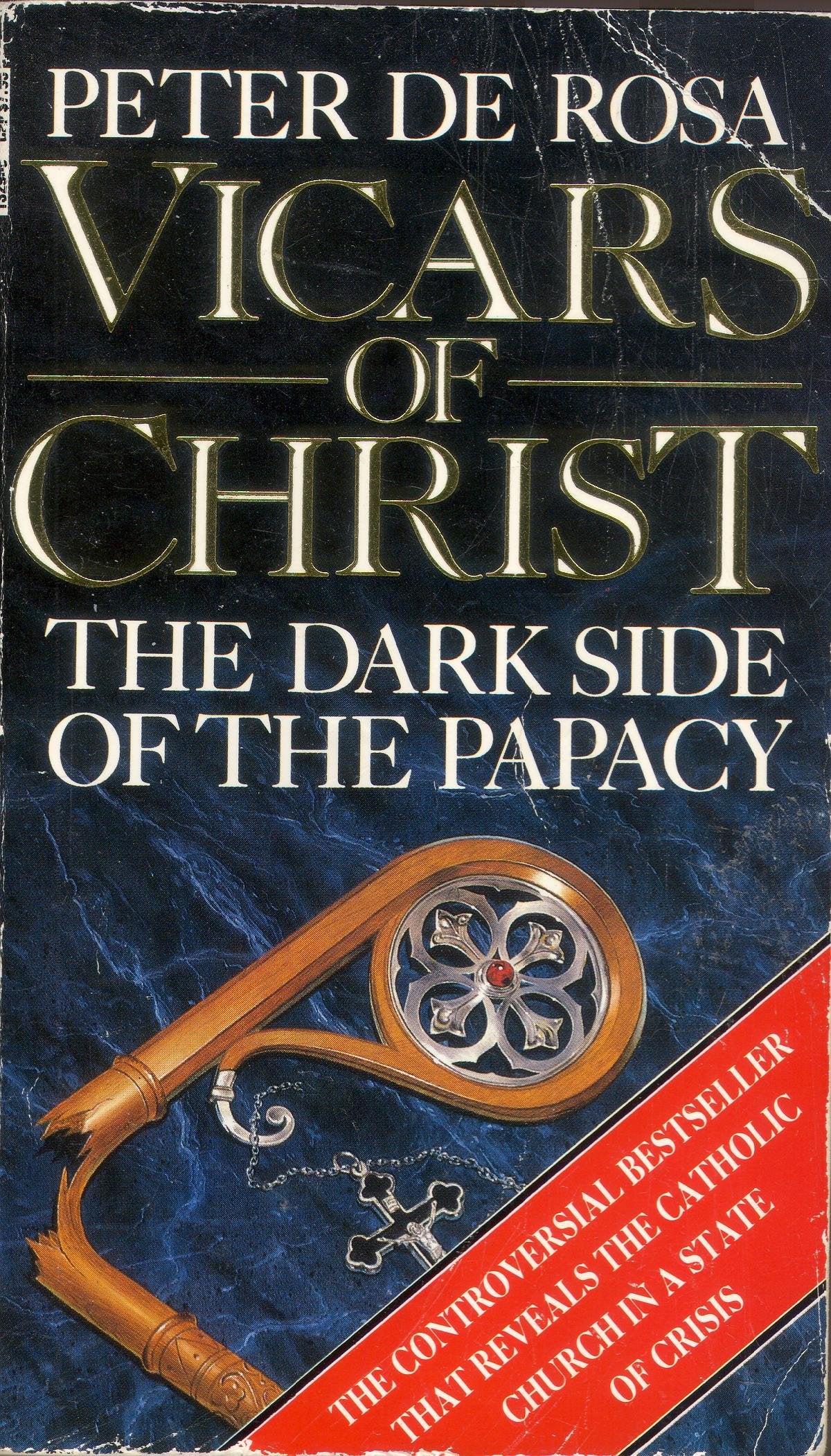 Vicars of Christ: The Dark Side of the Papacy Religion & Esotericism