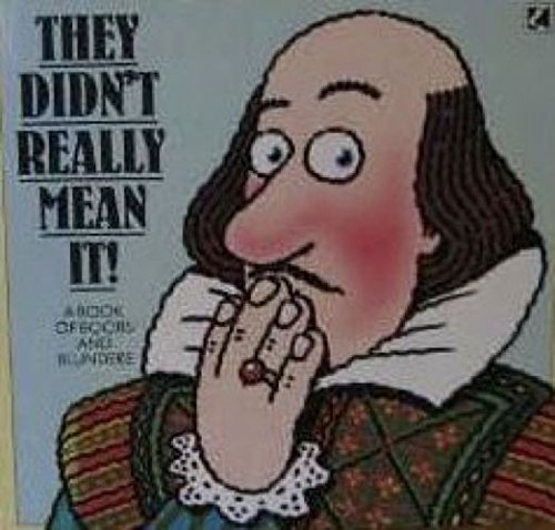 They Didn't Really Mean it!: A Book of Boobs and Blunders Books
