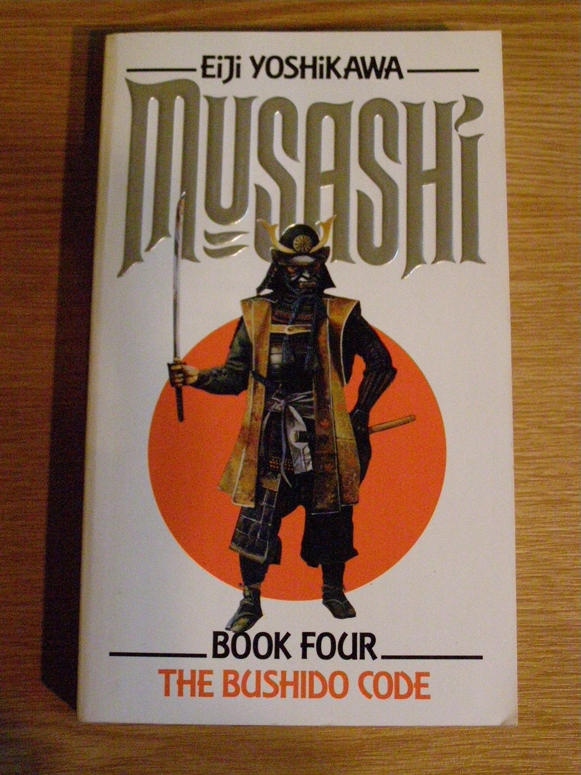 The Bushido Code (v. 4) (Musashi: An Epic Novel of the Samurai Era) Action & Adventure