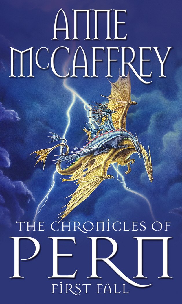 The Chronicles Of Pern: First Fall: 1st Fall (The Dragon Books, 12) Action & Adventure