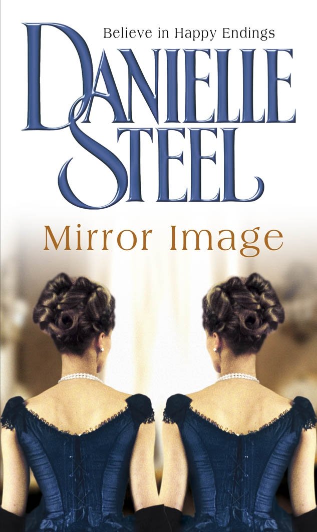 Mirror Image: The moving historical tale of love, family and conflicting destiny from the bestselling author Danielle Steel Contemporary literature