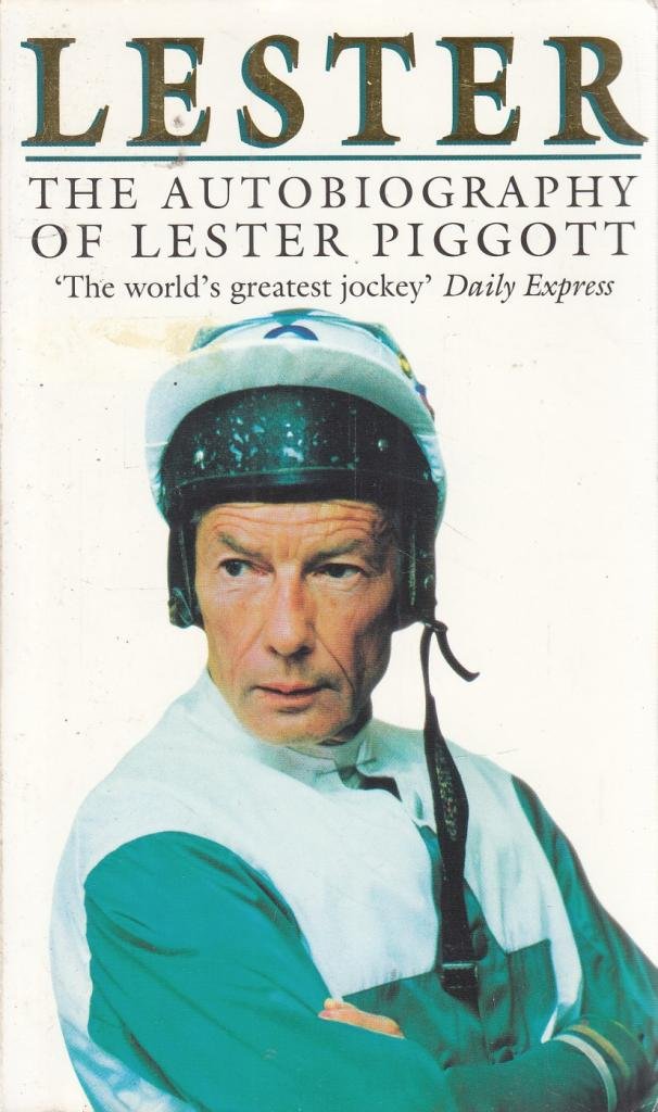 Lester: The Autobiography of Lester Piggott book