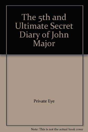 The 5th and Ultimate Secret Diary of John Major Books