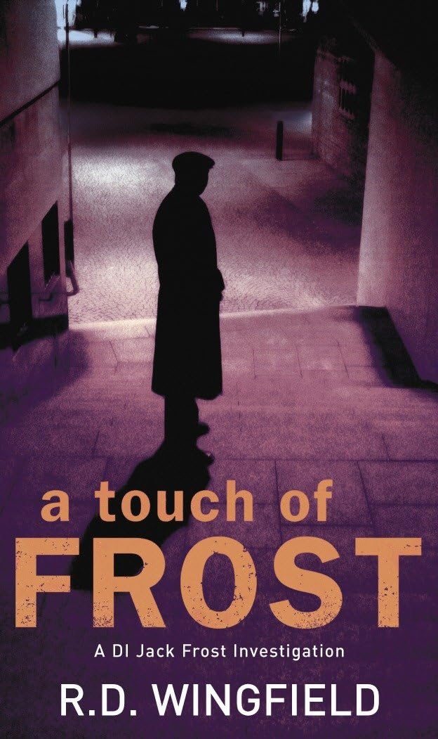 A Touch Of Frost: The classic murder mystery featuring the iconic detective from the master crime writer (DI Jack Frost, 2) Contemporary literature