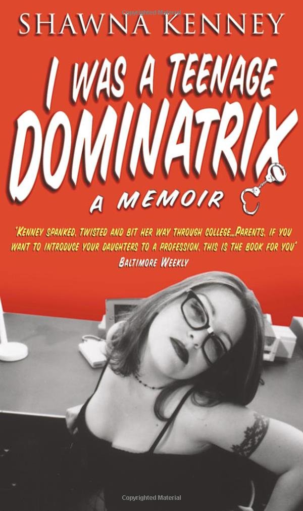 Kenney, S: I Was A Teenage Dominatrix Inspiring women