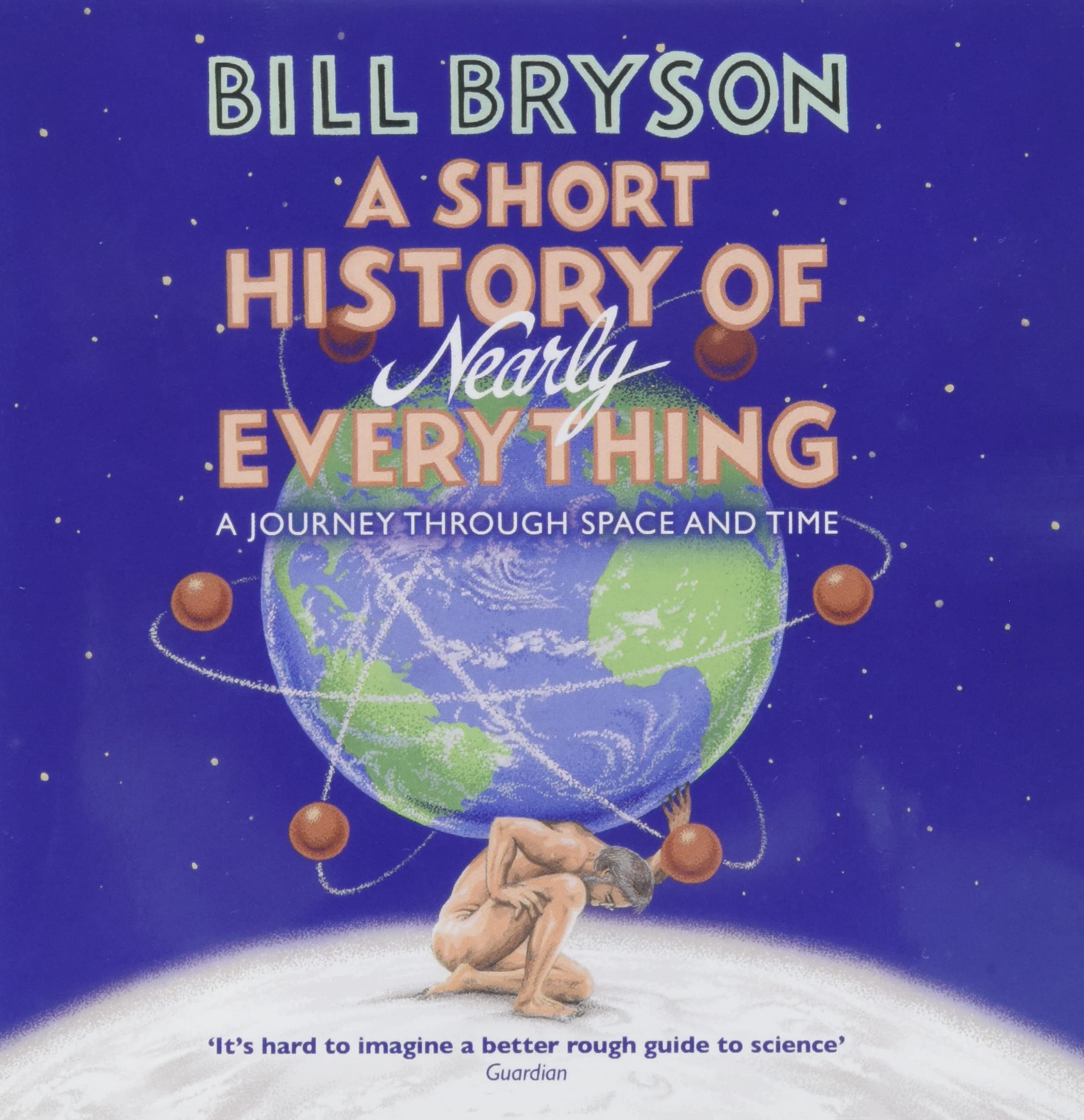 A Short History of Nearly Everything: The bestselling popular science book of the 21st Century (Bryson, 5) Natural Sciences