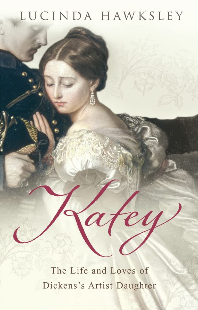 Katey: The Life and Loves of Dickens's Artist Daughter book