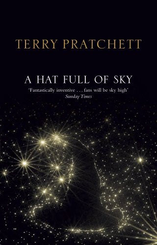 A Hat Full of Sky: (Discworld Novel 32) (Discworld Novels, Band 32) Fantasy & Sci-Fi