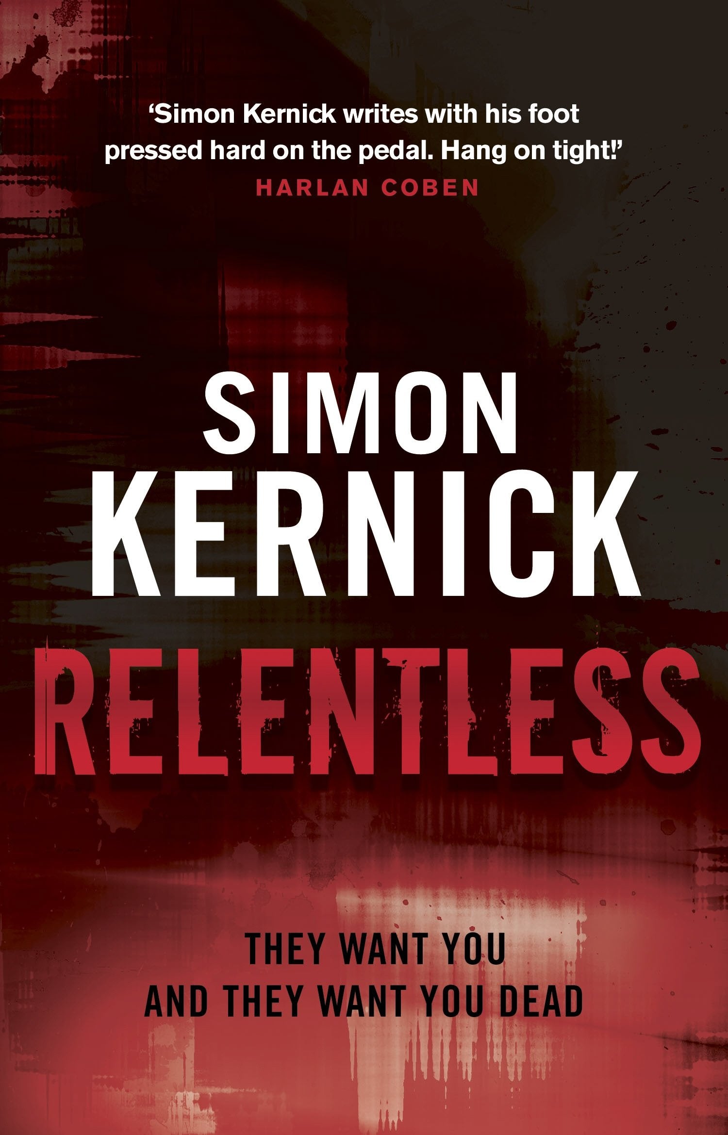 Relentless: (Tina Boyd: 2): the razor-sharp thriller from London’s darker corners from bestselling author Simon Kernick Action & Adventure