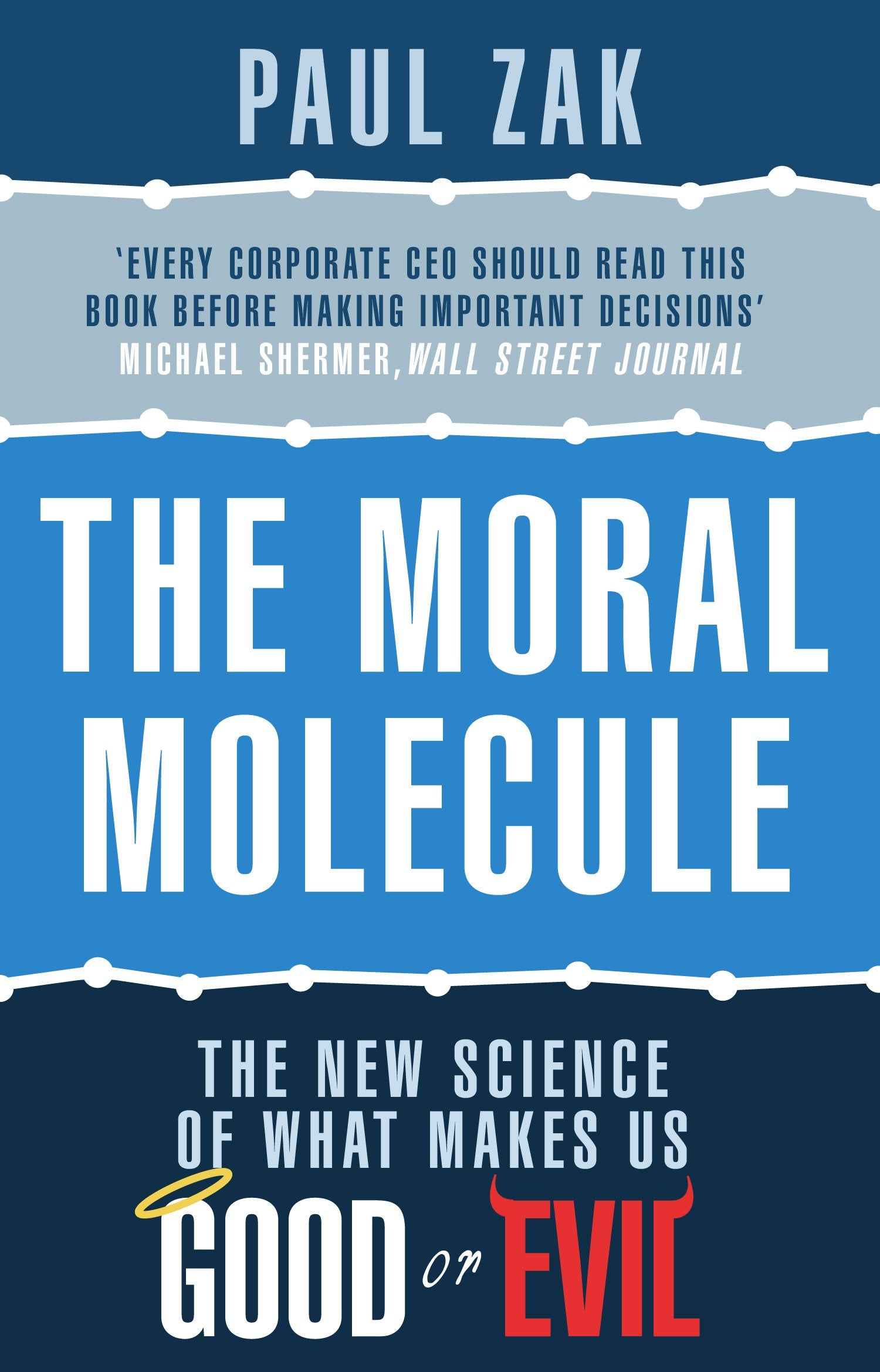 The Moral Molecule: the new science of what makes us good or evil book