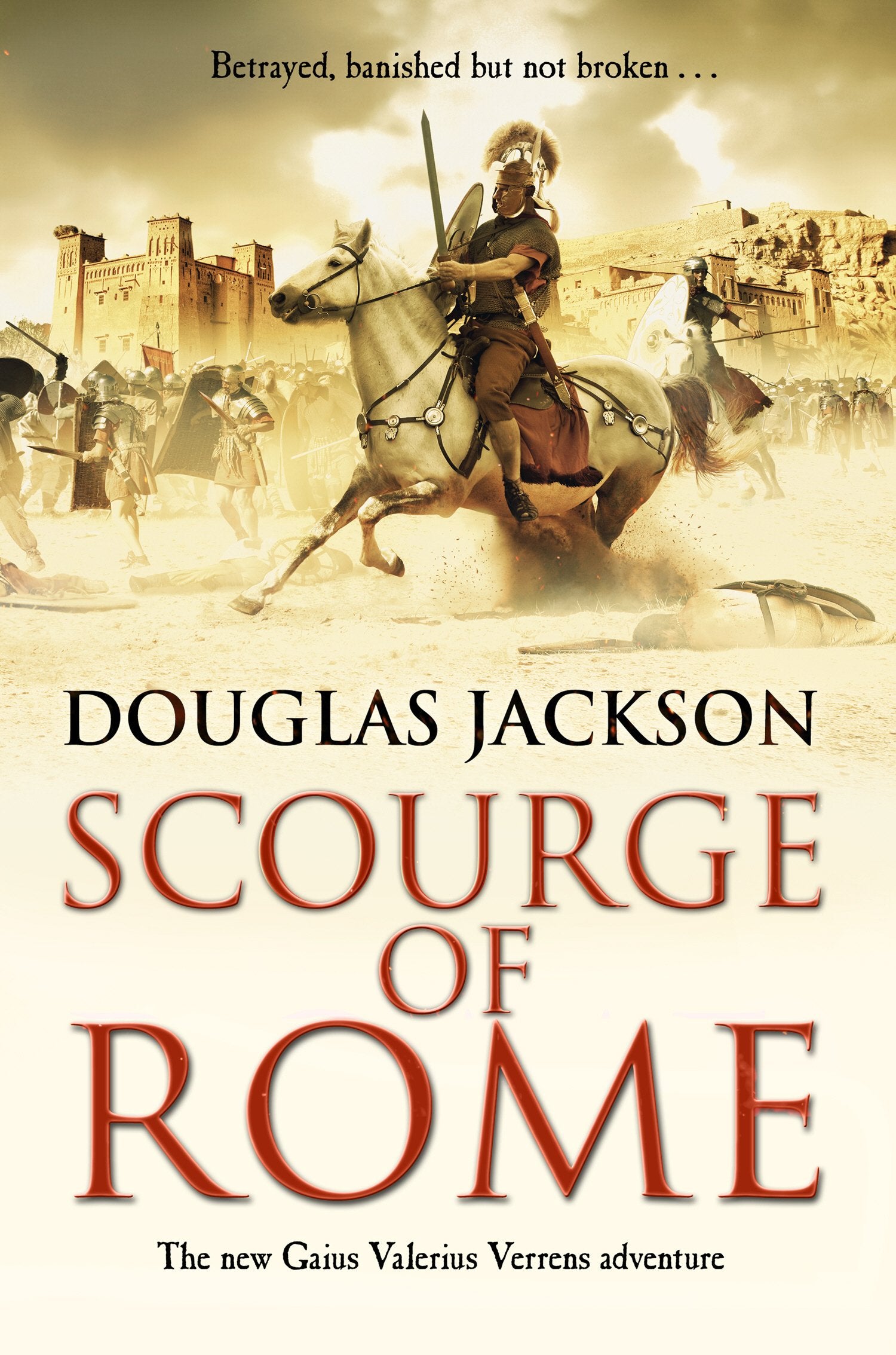 Scourge of Rome: (Gaius Valerius Verrens 6): a compelling and gripping Roman adventure that will have you hooked to the very last page book