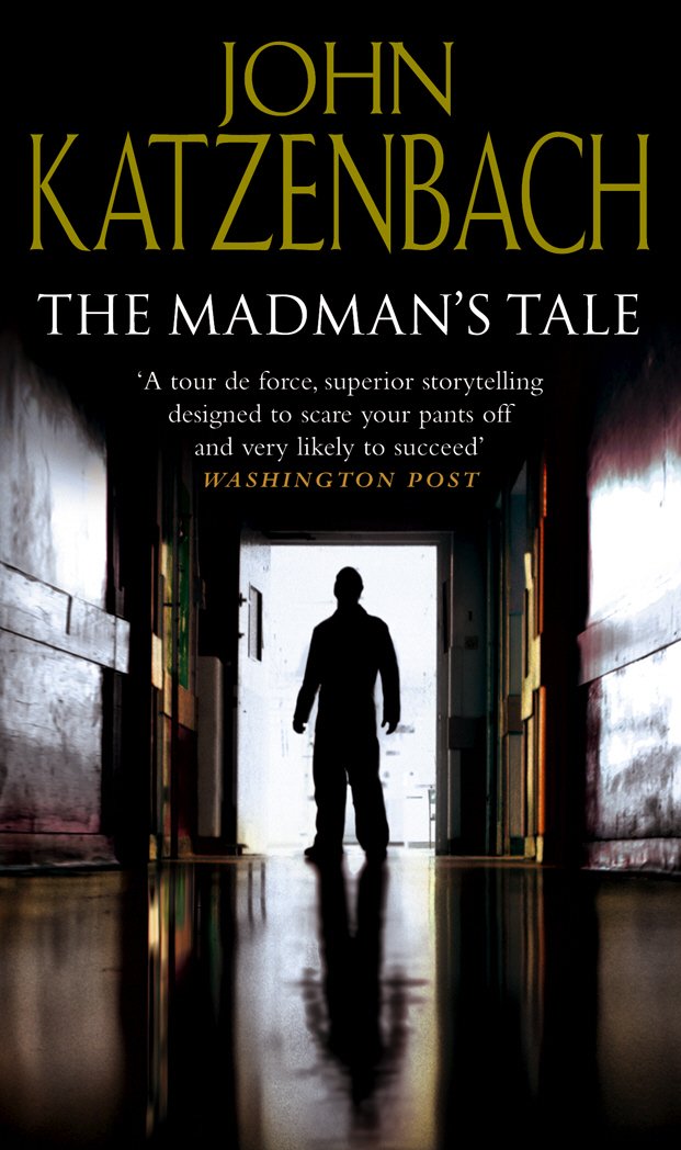 Katzenbach, J: The Madman's Tale Action & Adventure