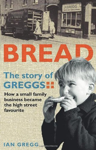 Bread: The Story of Greggs book