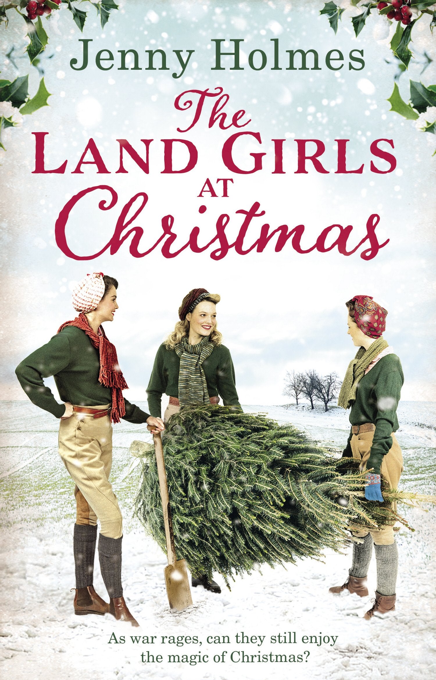 The Land Girls at Christmas: A festive tale of friendship, romance and bravery in wartime (The Land Girls Book 1) (The Land Girls, 1) Contemporary literature Books