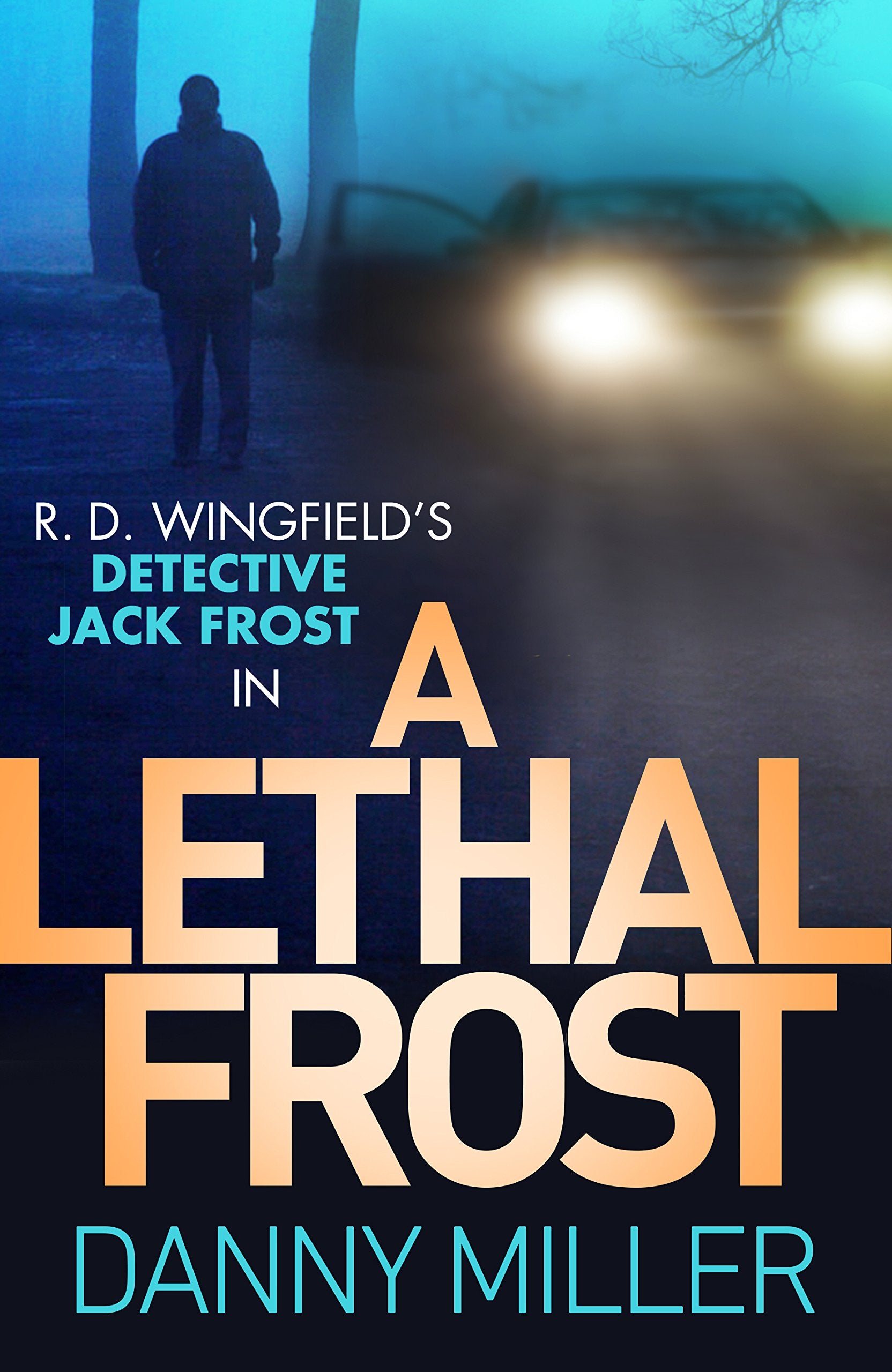 A Lethal Frost: DI Jack Frost series 5 book