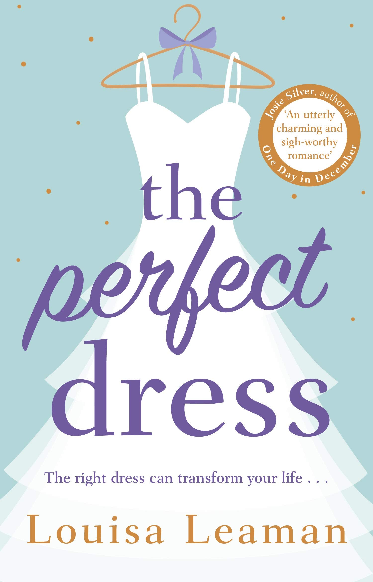 The Perfect Dress: a feel-good romance that will sweep you off your feet book