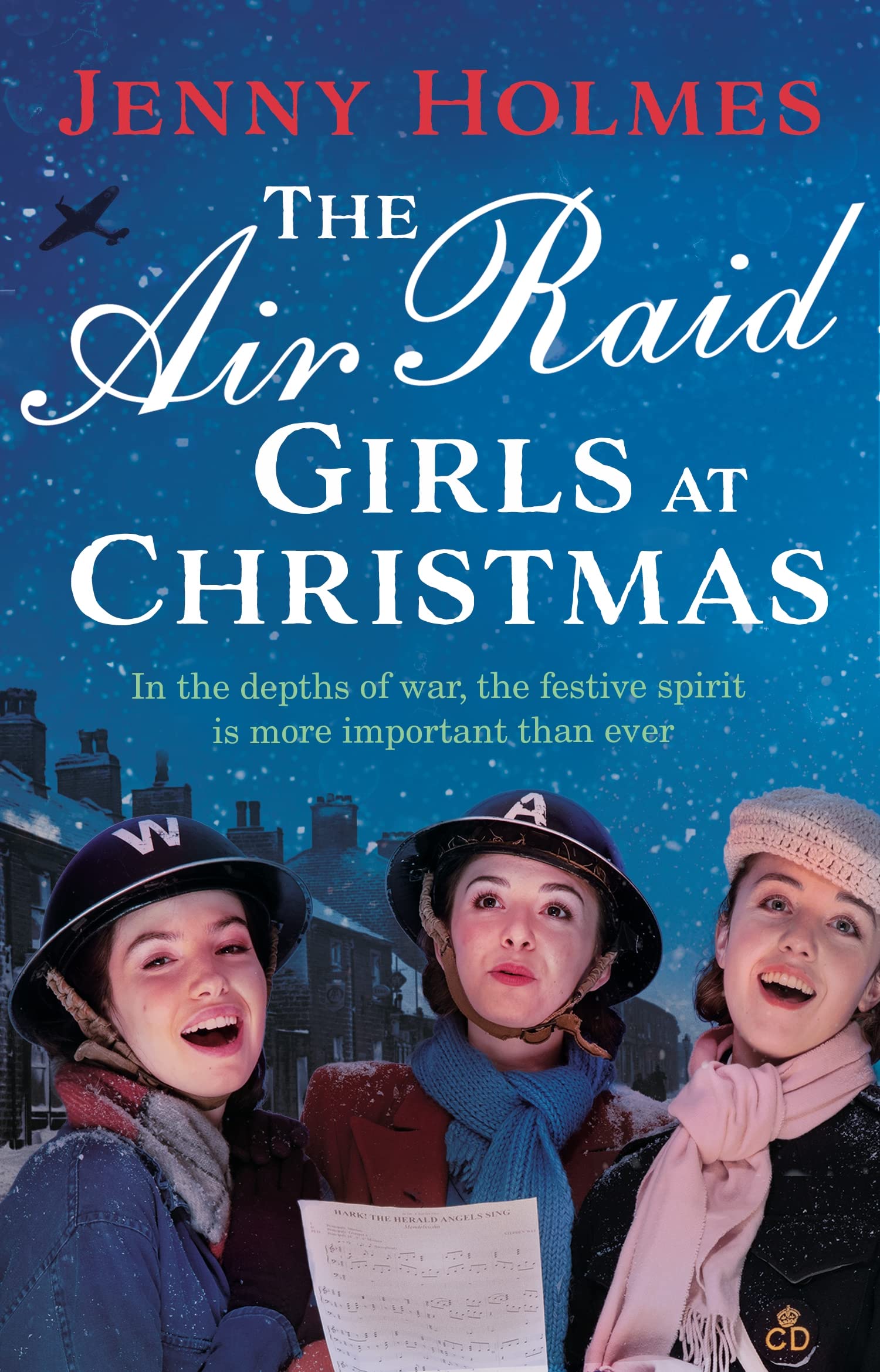 The Air Raid Girls at Christmas: A wonderfully festive and heart-warming new WWII saga (The Air Raid Girls Book 2) (The Air Raid Girls, 2) Action & Adventure