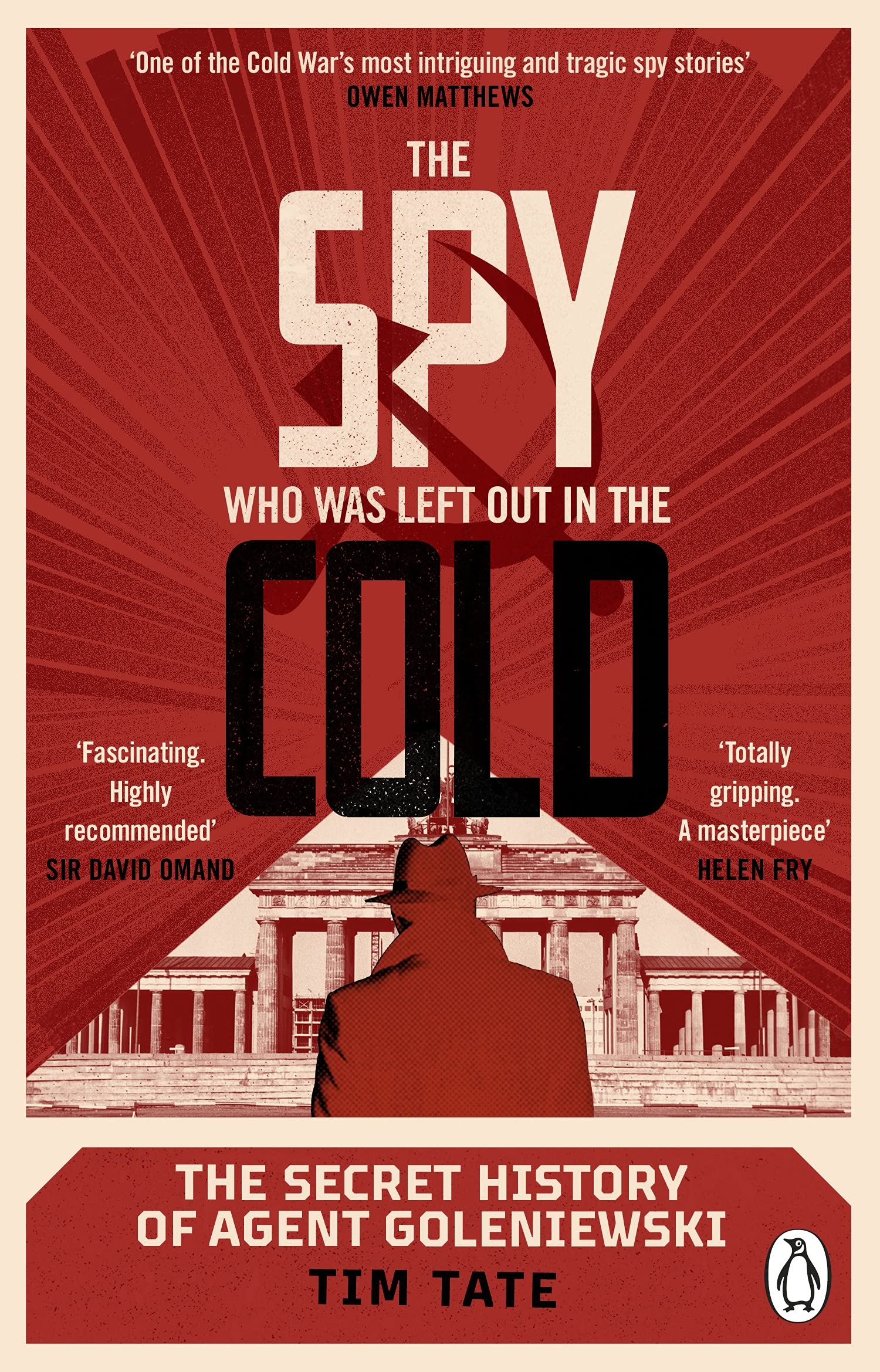 The Spy who was left out in the Cold: The Secret History of Agent Goleniewski Politics & Society